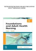 TEST BANK FOR Foundations and Adult Health Nursing 9th Edition by Kim Cooper &comma; Kelly Gosnell  ISBN&colon;978-0323812054 A&plus; GRADE ASSURED&excl;&excl; 100&percnt; COMPLETE GUIDE&excl;&excl; LATEST UPDATE&excl;&excl;