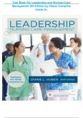 Test bank for leadership-and-nursing-care-management-6th-edition-by-huber-isbn-no-x-isbn-no--complete-guide-a
