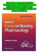 Focus on Nursing Pharmacology &ndash; 9th Edition by Amy Karch&comma; Chapters 1&ndash;59&comma; Complete Test Bank and Study Guide &lpar;Graded A&plus;&rpar;