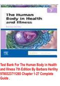 Test Bank For The Human Body in Health and Illness 7th Edition By Barbara Herlihy &vert; 9780323711265 &vert; &vert; Chapter 1-27 &vert; All Chapters with Answers and Rationals