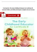 Test bank for The Early Childhood Educator for Certificate III Lorraine Walker 3rd Edition All Chapter Complete Newest Version 
