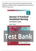 Test Bank for Success in Practical Vocational Nursing 10th Edition by Carroll & Collier &vert; Complete Questions & Answers &vert; LPN&sol;LVN Exam Prep