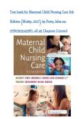 Test bank for Maternal Child Nursing Care 6th Edition &lpar;Mosby&comma; 2026&rpar; by Perry&comma; Isbn no&semi; 9780323549387&comma; all 49 Chapters Covered