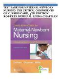 Test Bank for Davis Advantage for Maternal-Newborn Nursing&colon; The Critical Components of Nursing Care&comma; 4th Edition&comma; by Roberta Durham&comma; Linda Chapman&period; All Chapters 1 - 19 LATEST