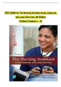 TEST BANK for The Nursing Assistant Acute&comma; Subacute&comma; and Long-Term Care&comma; 6th Edition &lpar;Pulliam&rpar;&comma; Verified Chapters 1 - 24&comma; Complete Newest Version