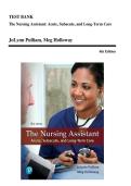 The Nursing Assistant&colon; Acute&comma; Subacute&comma; and Long-Term Care &ndash; Pulliam & Holloway &ndash; Test Bank with Complete Solutions