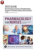 TEST BANK Pharmacology for Nurses-A Pathophysiologic Approach&comma; 7th Edition &lpar;Adams&comma; 2024&rpar;&comma; Chapters 1 - 50