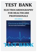 Electrocardiography for Healthcare Professionals &lpar;5th Edition&rpar; &ndash; Test Bank&comma; Kathryn Booth&comma; 2023 &ndash; complete exam questions and answers for ECG interpretation