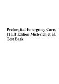 Prehospital Emergency Care&comma;  11TH Edition Mistovich et al&period;  Test Bank