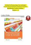 TEST BANK For Pharmacology Clear and Simple&colon; A Guide to Drug Classifications and Dosage Calculations&comma; 4th Edition by Cynthia J&period; Watkins&comma; All Chapters 1 - 21&comma; Verified Newest Version