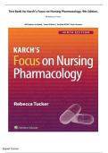 Test Bank - Karch&rsquo;s Focus on Nursing Pharmacology&comma; 9th Edition&comma;  By Rebecca Tucker&period; All Chapters Included &vert; Latest Edition &vert; Verified NCLEX&reg;-Style Answers