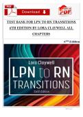 TEST BANK FOR LPN TO RN TRANSITIONS 6TH EDITION BY LORA CLAYWELL ALL CHAPTERS
