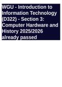 WGU - Introduction to Information Technology &lpar;D322&rpar; - Section 3&colon; Computer Hardware and History 2025&sol;2026 already passed