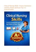 Clinical Nursing Skills&colon; Concise Summaries with Key Points and Exam Tips A&plus; GURANTEED&period;