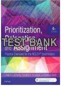 Prioritization&comma; Delegation&comma; and Assignment 4th Edition &ndash; Test Bank with Practice Exercises for the NCLEX Examination