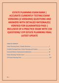 ESTATE PLANNING EXAM BANK &vert;  ACCURATE CURRENTLY TESTING EXAM  VERSIONS &lpar;3 VERSIONS&rpar; QUESTIONS AND  ANSWERS WITH DETAILED RATIONALES&vert;  VERIFIED FOR GUARANTEED PASS &vert;  INCLUSIVE OF A PRACTICE EXAM WITH 150  QUESTIONS&sol; CFP ESTATE PLANNING FINAL LATEST UPDATE