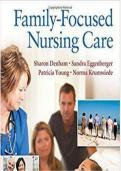 Family-Focused Nursing Care 1st Edition Test Bank by Sharon A&period; Denham&comma; Sandra Eggenberger&comma; Patricia Young&comma; Norma Krumwiede