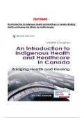 Test Bank for An Introduction to Indigenous Health and Healthcare in Canada&colon; Bridging Health and Healing&comma; 2nd Edition by Vasiliki Douglas &ndash; Complete and Updated Coverage&period;