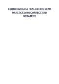 SOUTH CAROLINA REAL ESTATE EXAM PRACTICE 100&percnt; CORRECT AND UPDATED&excl;&excl;