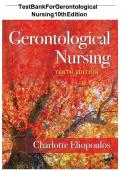 Test Bank Complete&lowbar; Gerontological Nursing 10th Edition&comma; 2022&colon; Charlotte Eliopoulos &lpar;Author&rpar; Five Units&vert; All Chapters 1-36