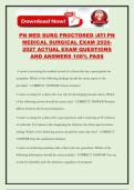 PN MED SURG PROCTORED &sol;ATI PN MEDICAL SURGICAL EXAM 2026- 2027 ACTUAL EXAM QUESTIONS AND ANSWERS 100&percnt; PASS