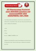 ATI Pharmacology Proctored exam 2024&sol;2025 questions and answers&lpar;LATEST 2024 &sol;2025UPDATE&rpar; 100&percnt; PASS