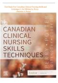COMPLETE TEST BANK FOR Canadian Clinical Nursing Skills and Technique&rsquo;s 1st Edition by Perry Patricia A&period; Potter LATEST UPDATE