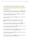 Counselor Professional Orientation&colon; Ethics&comma;  Law&comma; and Practice Standards Exam questions  and answers 