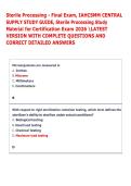 Sterile Processing - Final Exam&comma; IAHCSMM CENTRAL  SUPPLY STUDY GUIDE&comma; Sterile Processing Study  Material for Certification Exam 2026 LATEST  VERSION WITH COMPLETE QUESTIONS AND  CORRECT DETAILED ANSWERS  
