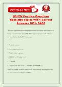 NCLEX Practice Questions Specialty Topics WITH Correct Answers 100&percnt; PASS