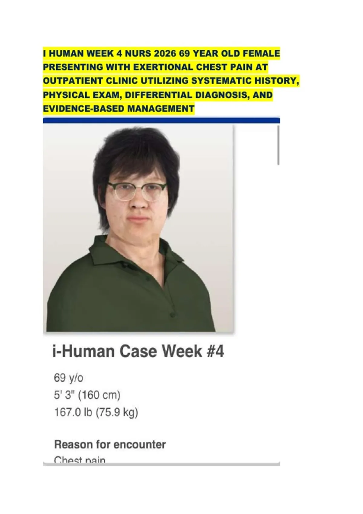 I HUMAN WEEK 4 NURS 2026 69 YEAR OLD FEMALE PRESENTING WITH EXERTIONAL ...