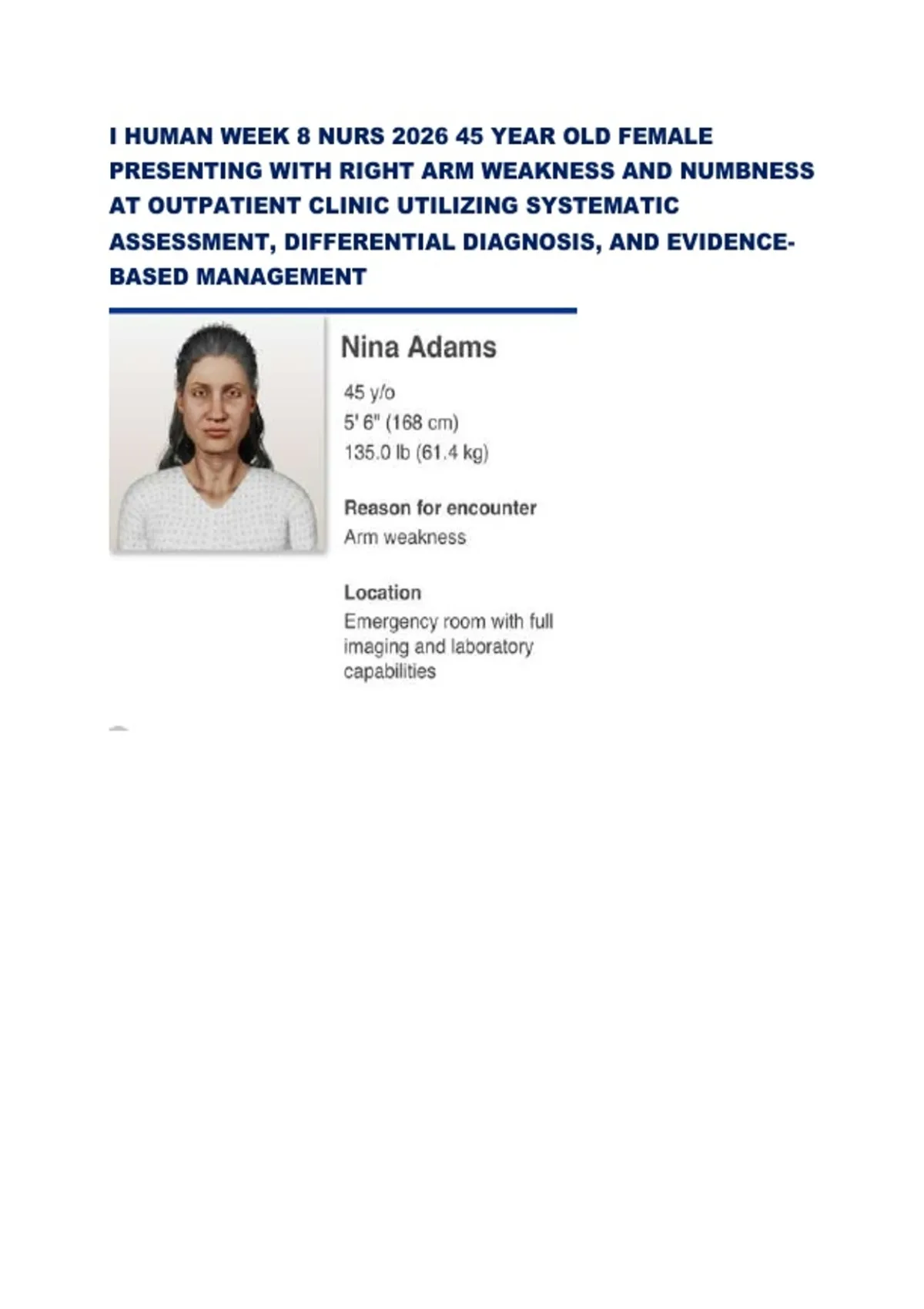 I HUMAN WEEK 8 NURS 2026 45 YEAR OLD FEMALE PRESENTING WITH RIGHT ARM ...