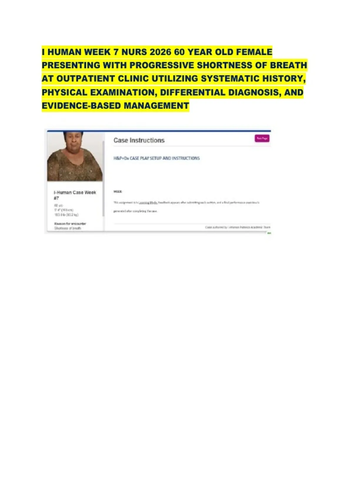 I HUMAN WEEK 7 NURS 2026 60 YEAR OLD FEMALE PRESENTING WITH PROGRESSIVE ...