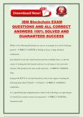 IBM Blockchain EXAM QUESTIONS AND ALL CORRECT ANSWERS 100&percnt; SOLVED AND GUARANTEED SUCCESS