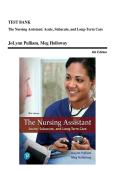 Test Bank for The Nursing Assistant&colon; Acute&comma; Subacute&comma; and Long-Term Care&comma; 6th Edition by JoLynn Pulliam and Meg Holloway &ndash; Complete and Updated Coverage&period;