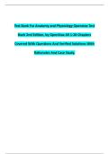 Test Bank For Anatomy and Physiology Openstax Test Bank 2nd Edition&comma; by OpenStax All Chapters 1 - 28 Covered With Questions And Verified Solutions With Rationales And Case Study&period;