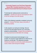 Community Property Law Final Exam Preparation  Newest With Complete Questions And Correct  Detailed Answers&vert;&vert;Verified Exam&excl;&excl;&excl;&vert;&vert; Newest Exam&excl;&excl;&excl;