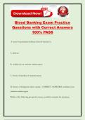 Blood Banking Exam Practice Questions with Correct Answers 100&percnt; PASS