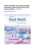 TEST BANK for Henke's Med-Math Dosage-Calculation&comma; Preparation&comma; and Administration&comma; 10th Edition &lpar;Buchholz&comma; 2023&rpar; Newest All Chapters Covered