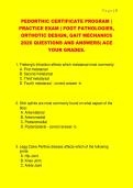 Pedorthic Certificate Program Practice Exam&comma; Pedorthic Education Program&comma; 2026 &ndash; comprehensive questions and answers on foot pathology&comma; orthotic design&comma; and gait mechanics