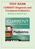 Current Diagnosis & Treatment Pediatrics&comma; 24th Edition Test Bank &ndash;46 Chapters  Comprehensive Questions & Answers with Rationales Study Guide
