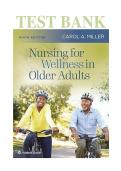 TEST BANK for Nursing for Wellness in Older Adults Miller 9th Edition&vert;&vert;Latest Edition 2024