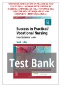 Test Bank for Success in Practical&sol;Vocational Nursing&colon; From Student to Leader 10th Edition &lpar;2026 Latest Update&rpar; by Lisa Carroll & Janyce L&period; Collier &mdash; 100&percnt; Guarantee Pass