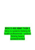 WGU D 458 XBM1 TASK 2 intros to systems thinking for health professionals&rsquo; systems thinking basics- updated&sol;verified