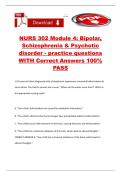 NURS 302 Module 4&colon; Bipolar&comma; Schizophrenia & Psychotic disorder - practice questions WITH Correct Answers 100&percnt; PASS