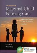 Test Bank for Maternal-Child Care Nursing&comma; 2nd Edition by Susan Ward &ndash; Complete and Updated Coverage&period;