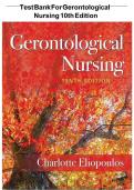 Gerontological Nursing 10th Edition Test Bank &vert; Charlotte Eliopoulos