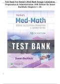 Test Bank - Henke's Med-Math Dosage-Calculation&comma; Preparation&comma; and Administration&comma; 10th Edition &lpar;Buchholz&comma; 2026&rpar; All chapters