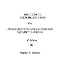 Financial Statement Analysis and Security Valuation &ndash; 4th Edition by Stephen H&period; Penman &vert; Complete Solution Manual for Exercises and Cases Chapters 1&ndash;17