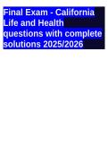 Final Exam - California Life and Health questions with complete solutions 2025&sol;2026